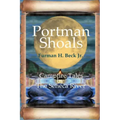 Portman Shoals Campfire Tales By The Seneca River: Campfire Tales By The Seneca River