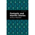 Fantastic and Horrific Stories