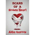 Scars Of A Broken Heart