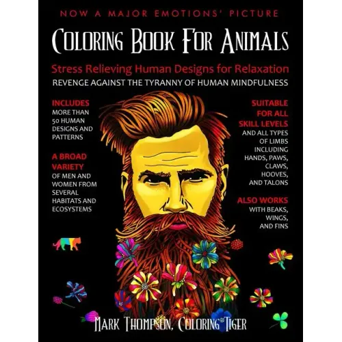 Coloring Book for Animals: Stress Relieving Human Designs for Relaxation: Revenge Against the Tyranny of Human Mindfulness