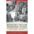 Baltimore's Bygone Department Stores: Many Happy Returns