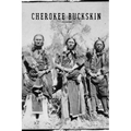Cherokee Buckskin: How to skin, buck, stretch, flesh, dehair, brain tan, and smoke an animal pelt for use as clothing material. A little