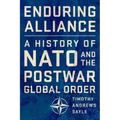 Enduring Alliance: A History of NATO and the Postwar Global Order