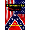 A Propensity for Violence