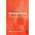 Routledge Philosophy GuideBook to Merleau-Ponty and Phenomenology of Perception