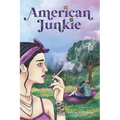 American Junkie: I Dreamt Of Clear Skies
