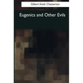 Eugenics and Other Evils