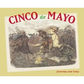 Cinco de Mayo: Yesterday and Today