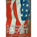 A History of the American People - In Five Volumes, Vol. I: The Swarming of the English