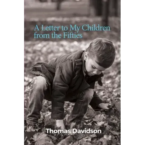 A Letter to My Children from the Fifties