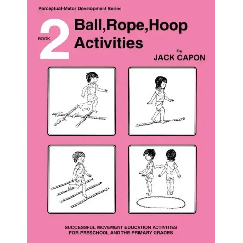 Ball, Rope, Hoop Activities: Book 2