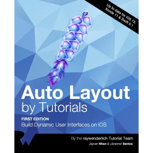 Auto Layout by Tutorials (First Edition): Build Dynamic User Interfaces on iOS