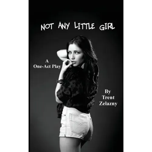 Not Any Little Girl (a One-Act Play)