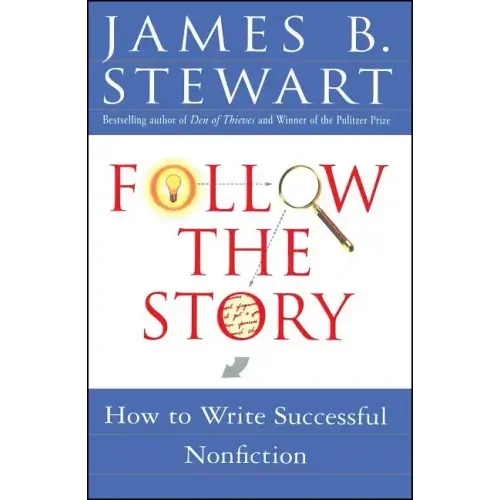 Follow the Story: How to Write Successful Nonfiction