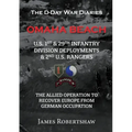 The D-Day War Diaries - Omaha Beach (2023): US 1st and 29th Infantry Division Deployments & 2nd US Rangers