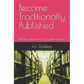 Become Traditionally Published: Still the best choice for career authors
