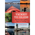 Ticket to Glide: The Twin Cities' 50 Best Spots for Kayaking