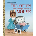 The Kitten Who Thought He Was a Mouse