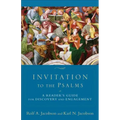 Invitation to the Psalms: A Reader's Guide for Discovery and Engagement