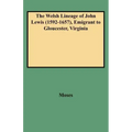Welsh Lineage of John Lewis (1592-1657), Emigrant to Gloucester, Virginia