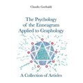 The Psychology of the Enneagram Applied to Graphology - A Collection of Articles - English version