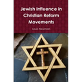 Jewish Influence in Christian Reform Movements