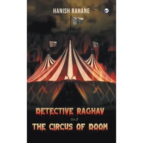 Detective Raghav and the Circus of Doom