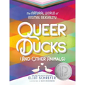 Queer Ducks (and Other Animals): The Natural World of Animal Sexuality