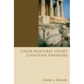 Greek Rhetoric Under Christian Emperors