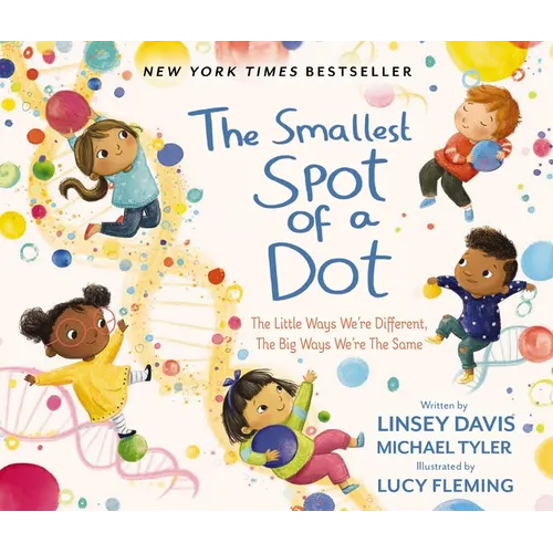 The Smallest Spot of a Dot: The Little Ways We're Different, the Big Ways We're the Same