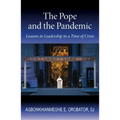 The Pope and the Pandemic: Lessons in Leadership in a Time of Crisis