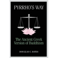 Pyrrho's Way: The Ancient Greek Version of Buddhism