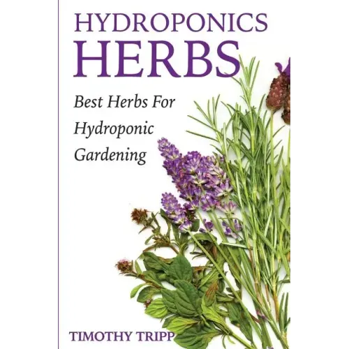 Hydroponics Herbs: Best Herbs For Hydroponic Gardening