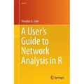 A User's Guide to Network Analysis in R