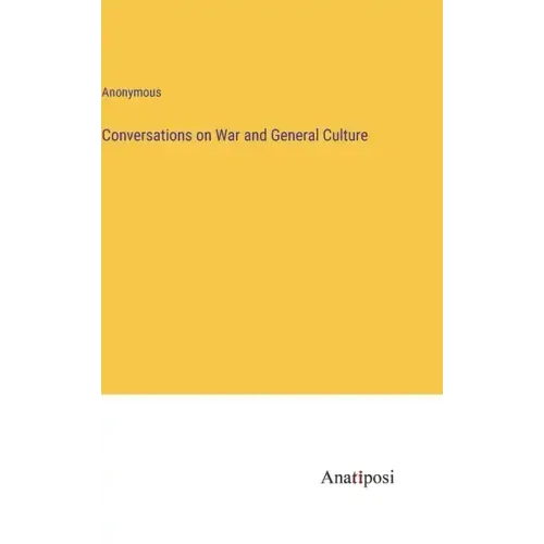 Conversations on War and General Culture