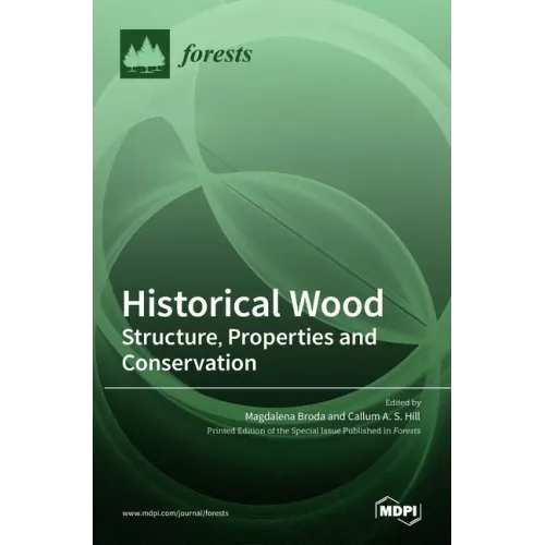 Historical Wood: Structure, Properties and Conservation