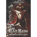 The Rat King: A Horror Collection