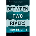 Between Two Rivers