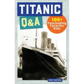 Titanic Q&A: 175+ Fascinating Facts for Kids