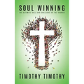 SOUL WINNING ...The ultimate call and challenge of the Church