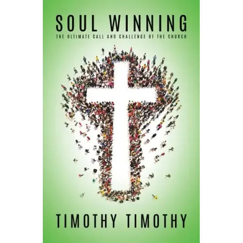 SOUL WINNING ...The ultimate call and challenge of the Church
