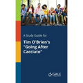 A Study Guide for Tim O'Brien's "Going After Cacciato"