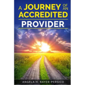 The Journey of an Accredited Provider