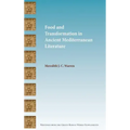 Food and Transformation in Ancient Mediterranean Literature