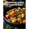 50 Homemade Cooking Recipes for Home