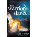 The Warrior's Dance: A Seer's Guide to Victorious Spiritual Warfare