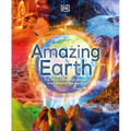 Amazing Earth: The Most Incredible Places from Around the World