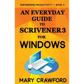 An Everyday Guide to Scrivener 3 For Windows