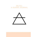 Selful: A Guided Journal