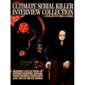 Ultimate Serial Killer Interview Collection